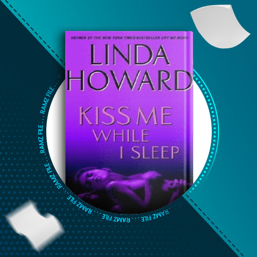 دانلود کتاب وقتی خوابم مرا ببوس از لیندا هوارد 438 صفحه PDF پی دی اف